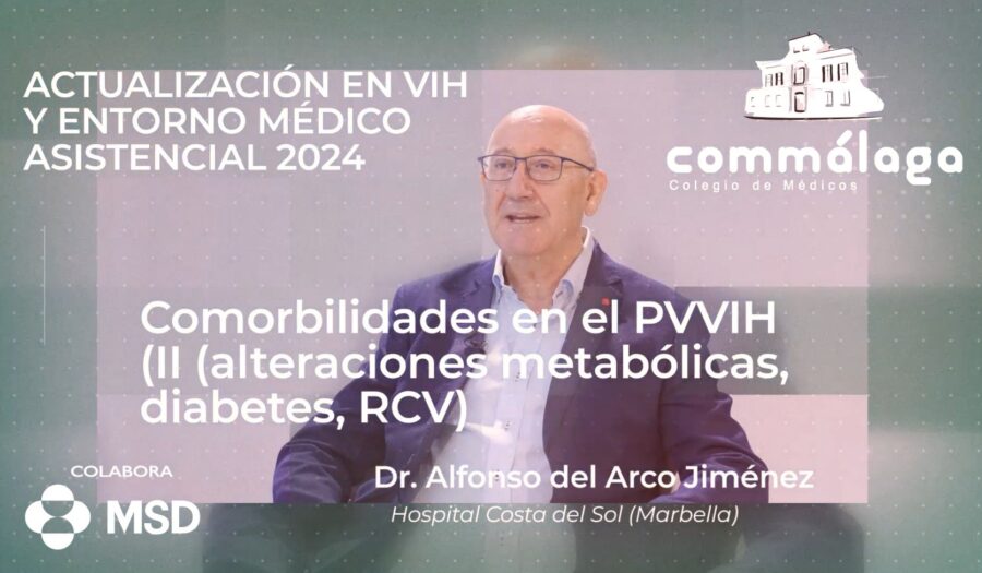 Actualización en VIH y entorno médico asistencial | Comorbilidades en PVVIH (II). Alteraciones metabólicas, diabetes, RCV