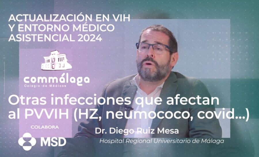 Actualización en VIH y entorno médico asistencial | Otras infecciones que afectan al PVVIH. (HZ, neumococo, covid…)