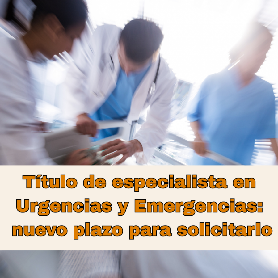 Título de especialista en Urgencias y Emergencias: nuevo plazo para solicitarlo