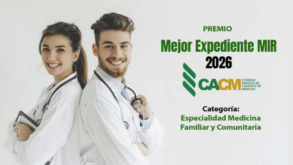 Premios Mejor Expediente MIR 2026 del Consejo Andaluz de Colegios de Médicos